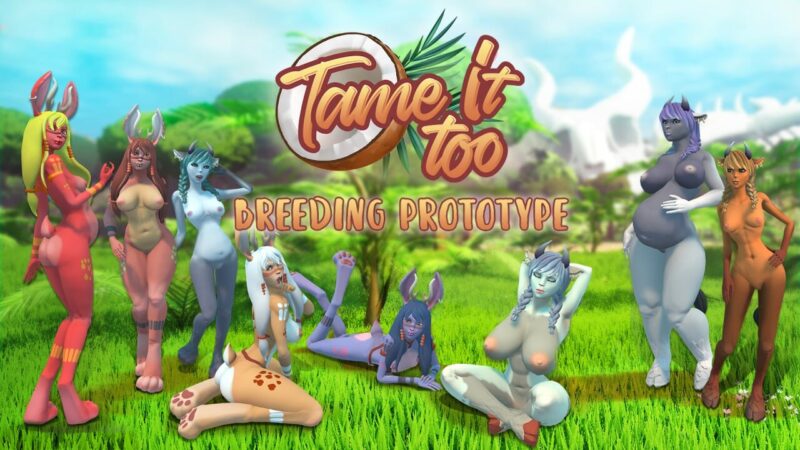 新作[欧美3D/沙盒/全动态] 驯服它2! Tame It Too! v0.7.2 DEMO版 官方中文版 [3.40G]-ACG游戏姬