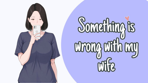 新作[日式SLG/NTR/寝取] 我的妻子有点不对劲 Something Is Wrong with My Wife v1.0 汉化版 [510M]-ACG游戏姬
