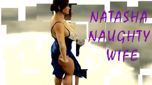 【欧美/SLG/动态】淘气的妻子 Natasha Naughty Wife P2 v0.56AI汉化【PC+安卓/2G】-ACG游戏姬